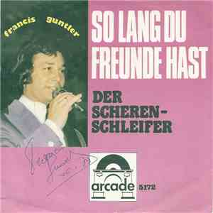 Francis Guntler - So Lang Du Freunde Hast download mp3 flac