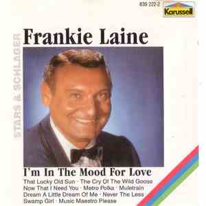 Frankie Laine - I´m In The Mood For Love download free