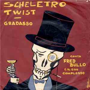 Fred Bullo - Scheletro Twist download mp3 flac
