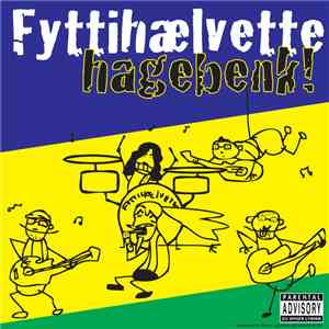 Fyttihælvette - Hagebenk! download mp3 flac