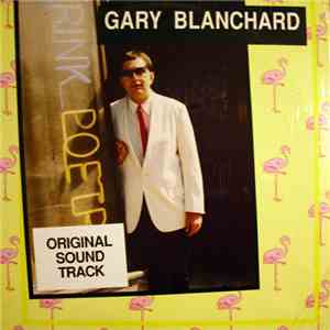 Gary Blanchard - Original Soundtrack download mp3 flac
