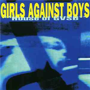 Girls Against Boys - House Of GVSB download mp3 flac