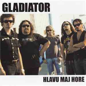 Gladiator - Hlavu Maj Hore download mp3 flac