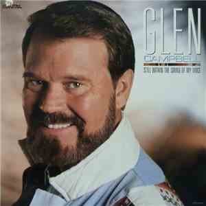 Glen Campbell - Still Within The Sound Of My Voice download mp3 flac