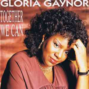 Gloria Gaynor - Together We Can download free
