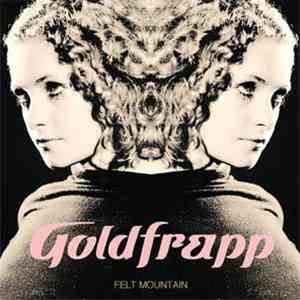 Goldfrapp - Felt Mountain download mp3 flac