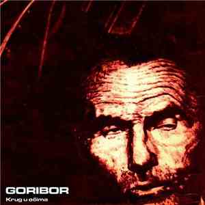 Goribor - Krug U Očima download free