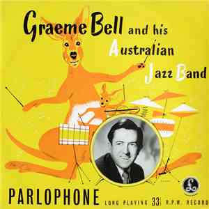 Graeme Bell And His Australian Jazz Band - A Programme By Graeme Bell And His Australian Jazz Band download mp3 flac