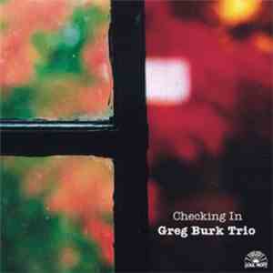 Greg Burk Trio - Checking In download free