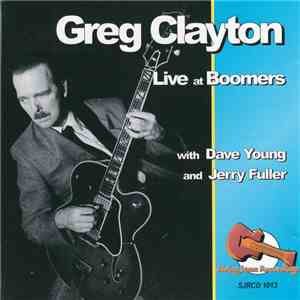 Greg Clayton  - Live At Boomers download mp3 flac