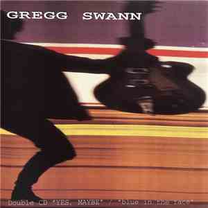 Gregg Swann - Yes, Maybe/Blue In The Face download free
