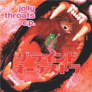 Grind Orchestra - Jolly Throats E.P. download mp3 flac