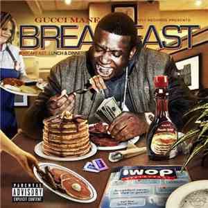 Gucci Mane - Breakfast download mp3 flac