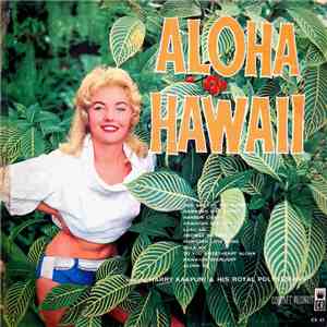 Harry Kaapuni And His Royal Polynesians - Aloha Hawaii download free
