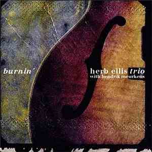 Herb Ellis Trio with Hendrik Meurkens - Burnin' download free