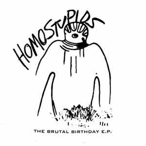 Homostupids - The Brutal Birthday E.P. download mp3 flac