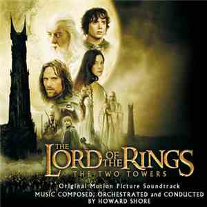 Howard Shore - The Lord Of The Rings: The Two Towers (OST) download free