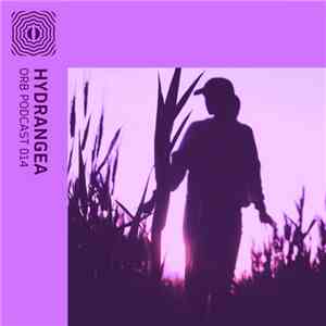 Hydrangea - Orb Podcast 014 download free