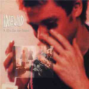 Idlewild - A Film For The Future download free