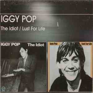 Iggy Pop - The Idiot / Lust For Life download free