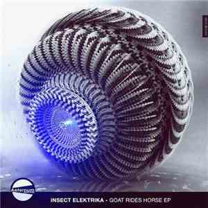 Insect Elektrika - Goat Rides Horse download mp3 flac