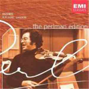 Itzhak Perlman - The Perlman Edition Encores download free