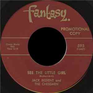 Jack Bedient And The Chessmen - See The Little Girl download free