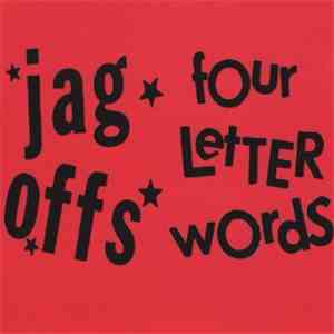 Jag Offs / Four Letter Words - Jag Offs / Four Letter Words download free