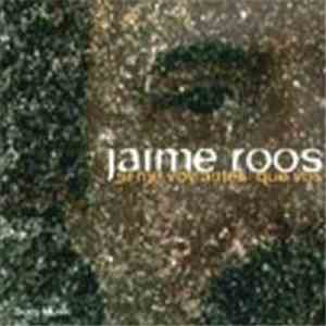 Jaime Roos - Si Me Voy Antes Que Vos download mp3 flac