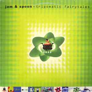 Jam & Spoon - Tripomatic Fairytales 2002 download mp3 flac