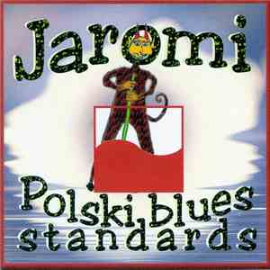 Jarosław Jaromi Drażewski - Polski Blues Standars download free