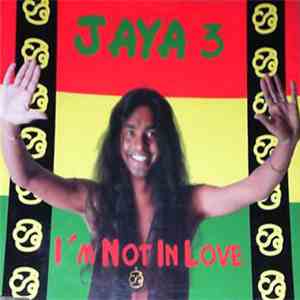 Jaya 3 - I'm Not In Love download free