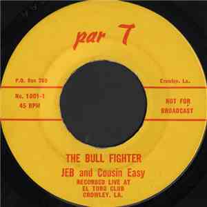 Jeb And Cousin Easy - The Bull Fighter / Rethgif Llub Eht download free