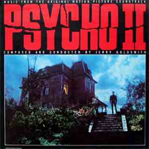 Jerry Goldsmith - Psycho II (Music From The Original Motion Picture Soundtrack) download mp3 flac