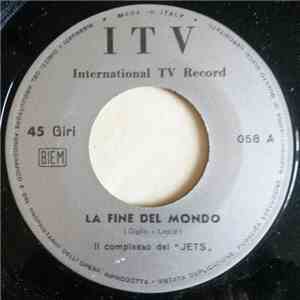 Jets  - La Fine Del Mondo download mp3 flac