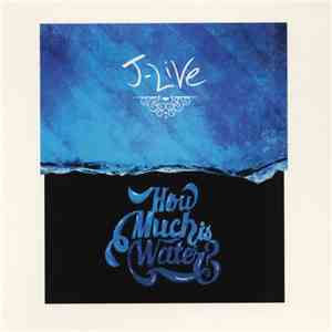 J-Live - How Much Is Water? download free