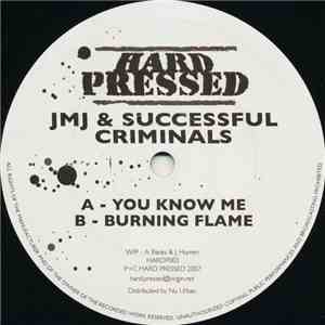 JMJ & Successful Criminals - You Know Me / Burning Flame download free