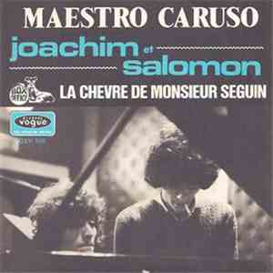 Joachim  Et Salomon - Maestro Caruso / La Chevre De Monsieur Seguin download mp3 flac