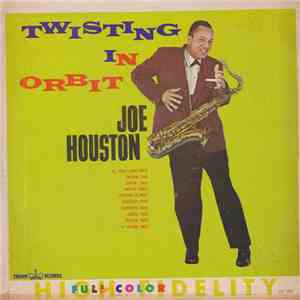 Joe Houston - Twisting In Orbit download mp3 flac
