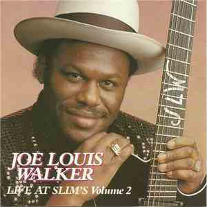 Joe Louis Walker - Live At Slim's Volume 2 download free