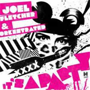 Joel Fletcher  & Orkestrated - It's A Party download mp3 flac