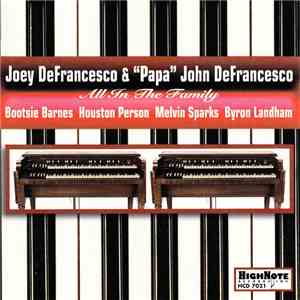 Joey DeFrancesco & "Papa" John DeFrancesco - All In The Family download free