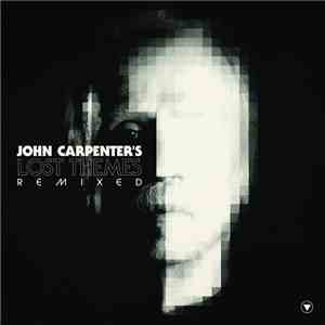 John Carpenter - Lost Themes Remixed download free