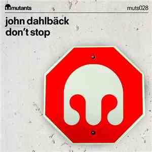 John Dahlbäck - Don't Stop download mp3 flac