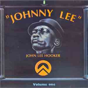John Lee Hooker - Johnny Lee Volume One download mp3 flac