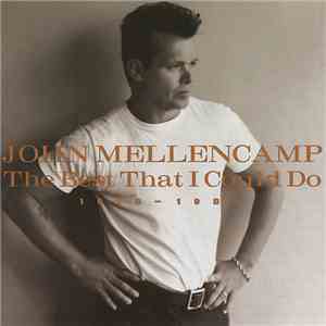 John Mellencamp - The Best That I Could Do 1976-1988 download free