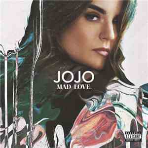 JoJo  - Mad Love download mp3 flac