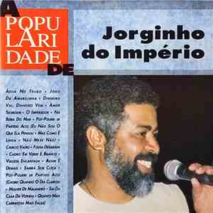Jorginho Do Império - A Popularidade De Jorginho Do Império download free