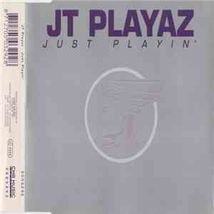 JT Playaz - Just Playin download mp3 flac