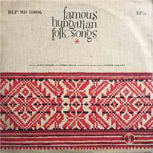 Judit Sándor, György Melis, The Gipsy Band Of Sándor Lakatos - Famous Hungarian Folk Songs download mp3 flac